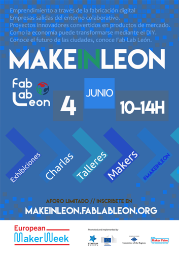 MAKEINLEON, 4 JUNIO 10h-14h - Fab Lab León - Exhibiciones, Charlas, Talleres, Makers, #MAKEINLEON