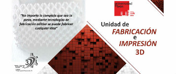 "No importa lo compleja que sea la pieza, mediante tecnologías de fabricación aditiva se puede fabricar cualquier idea" - Unidad de FABRICACIÓN e IMPRESIÓN 3D, Universidad de León