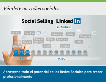 Véndete en las redes sociales:Social Selling por Álex López. Aprovecha todo el potencial de las Redes Sociales para crecer profesionalmente.